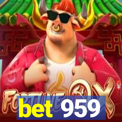 bet 959